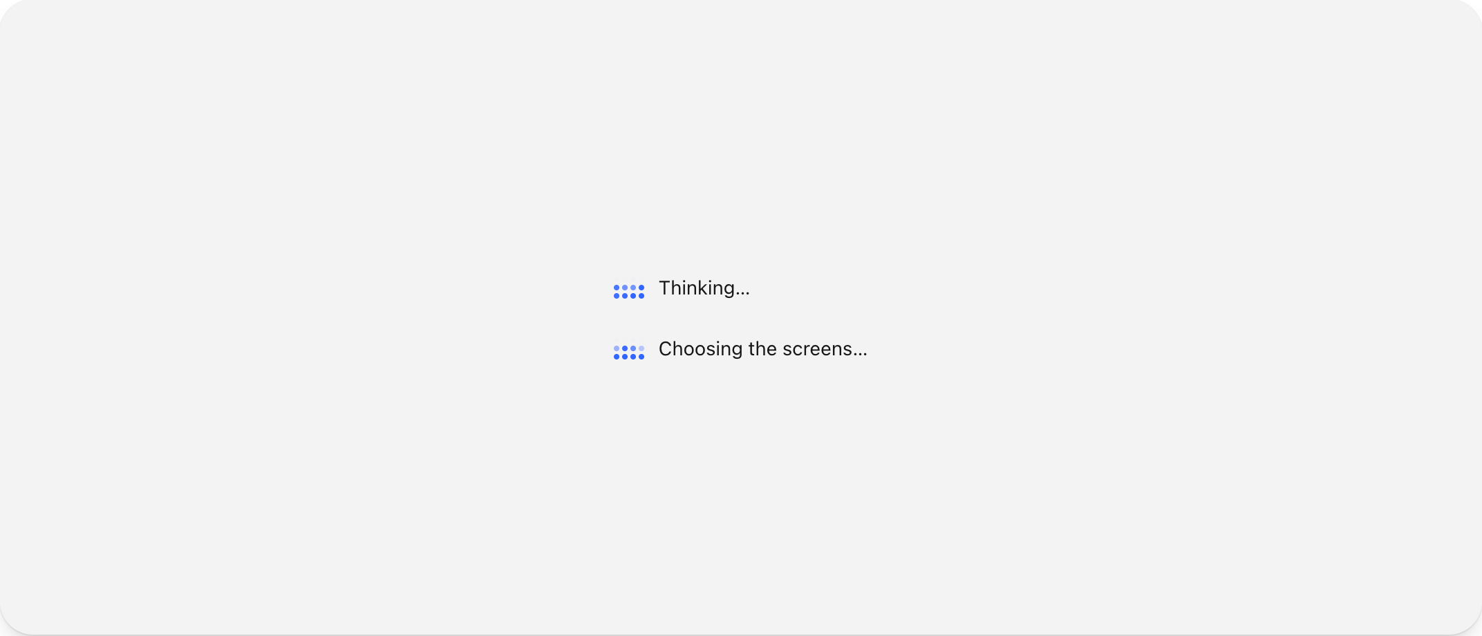 The status line in two phases: thinking, and choosing the screens