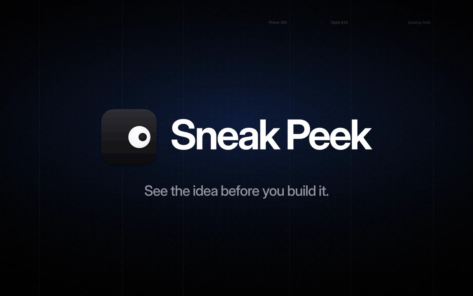 Sneak Peek: the app icon and wordmark above the line See the idea before you build it